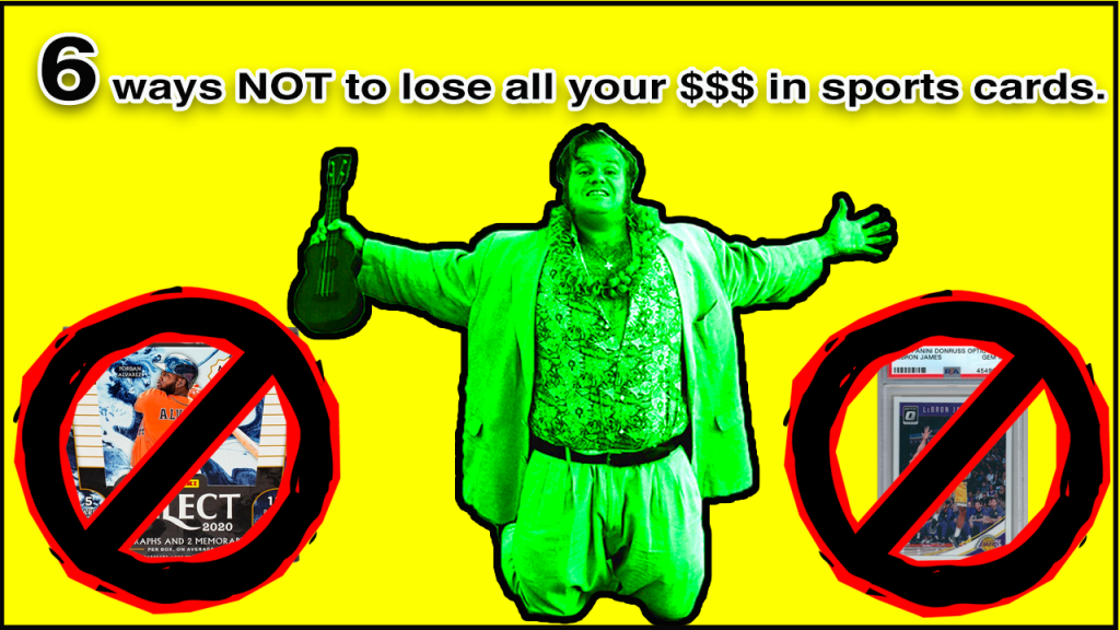 6 ways not to lose all your money in sports cards logo with Chris Farley.