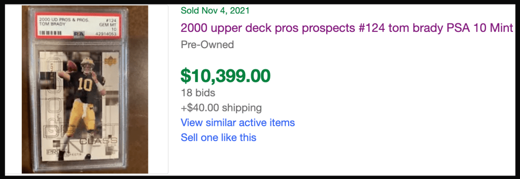 Most recent 2000 Upper Deck Pros and Prospects Tom Brady PSA 10 sale.